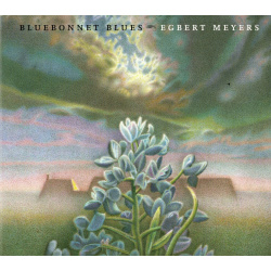 CD Egbert Meyers - Bluebonnet Blues