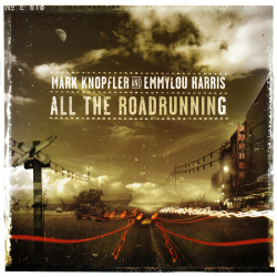CD Mark Knopfler and Emmylou Harris - All the Roadrunning