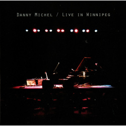 CD Danny Michel - Live in Winnipeg