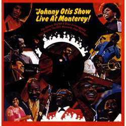 CD The Johnny Otis Show - Live at Monterey!